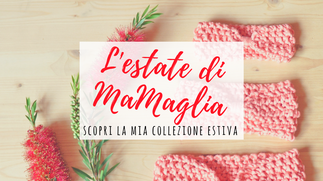 la collezione estiva di MaMaglia