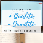 Più qualità e meno quantità