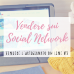 Vendere sui social – Vendere on line III