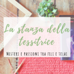 La stanza della tessitrice