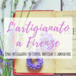 L’artigianato a Firenze