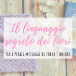 Il linguaggio segreto dei fiori