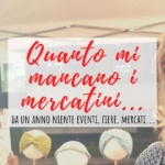 Quanto mancano i mercatini dell’artigianato