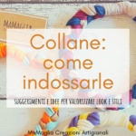 Come indossare collane di tessuto