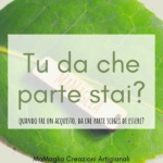 Tu da che parte stai?