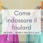 Il foulard fatto a maglia: come indossarlo