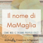 Il nome di MaMaglia